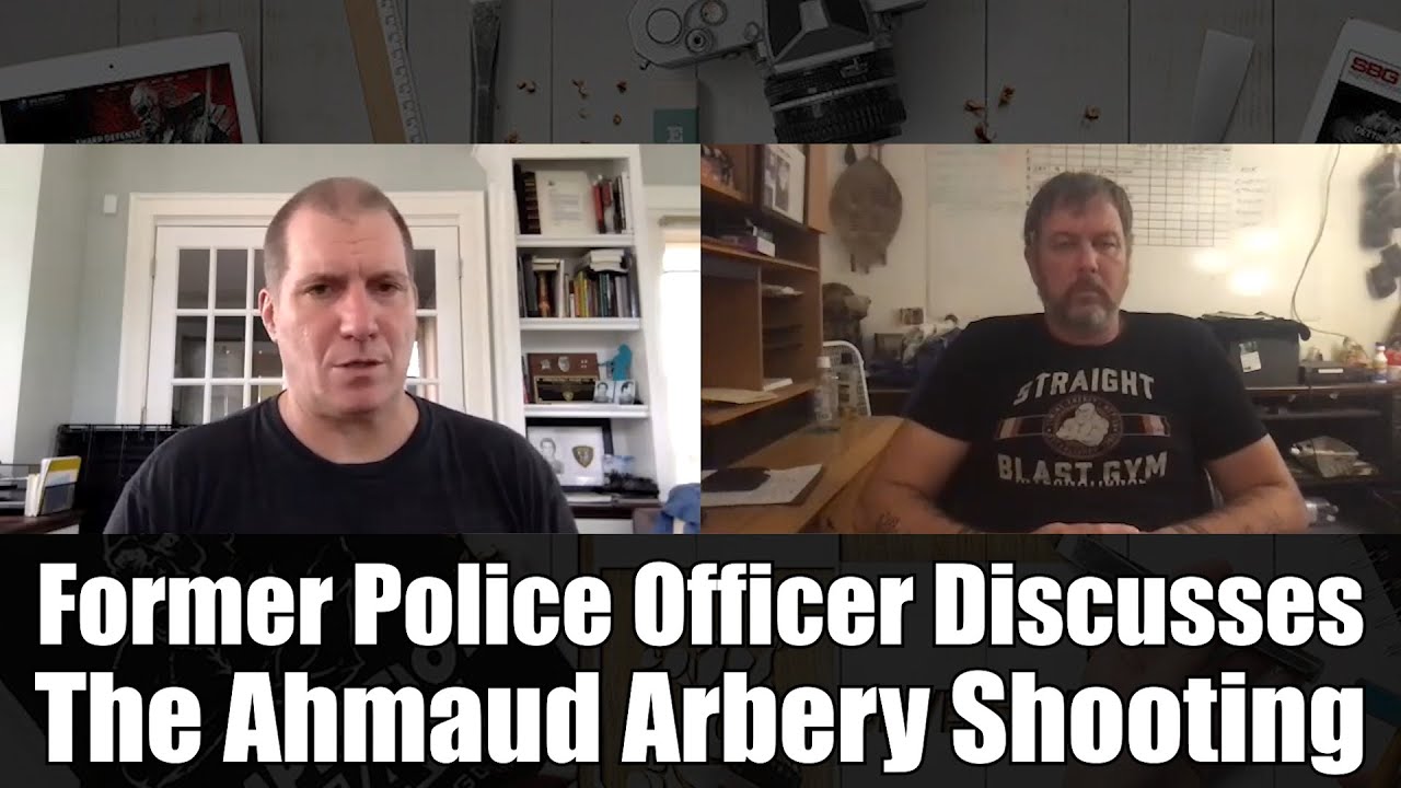 Former Police Officer Discusses the Ahmaud Arbery Shooting • ft  Paul Sharp and Matt Thornton