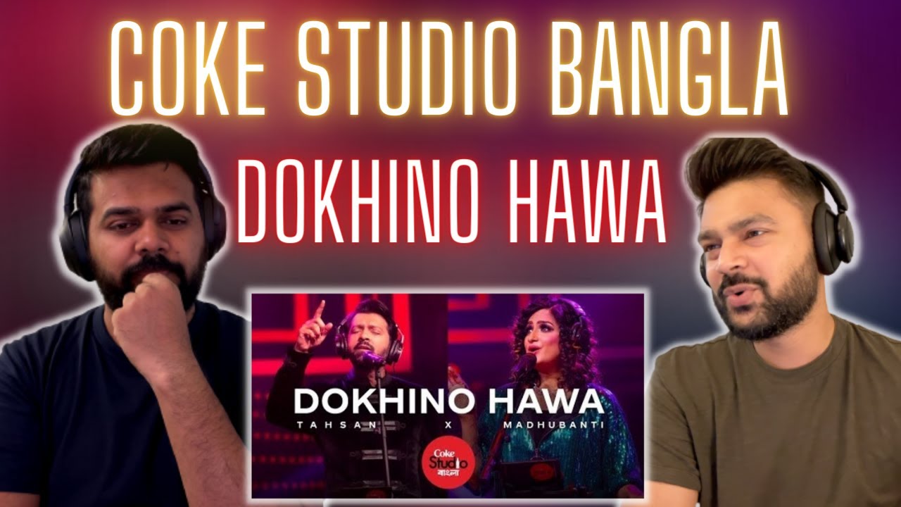 Dokhino Hawa | Coke Studio Bangla | Tahsan X Madhubanti | 🔥 Reaction & Review 🔥