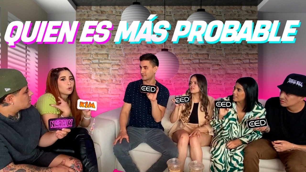 ¿Quien es mas probable que.. Con Kim Shantal, Suave, Queen Buenrostro y Ced