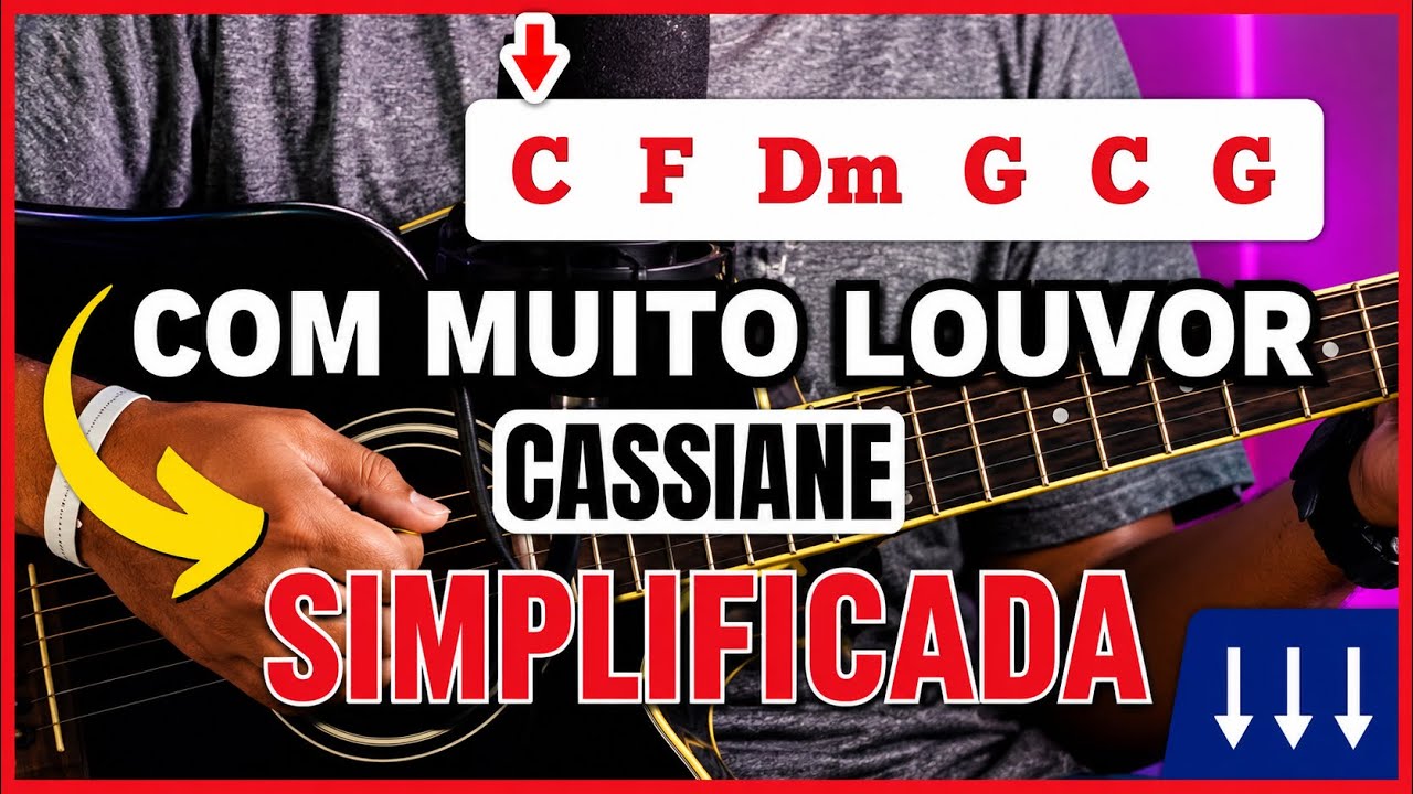Como tocar Com muito louvor - Cassiane | Cifra Simplificada no violão !