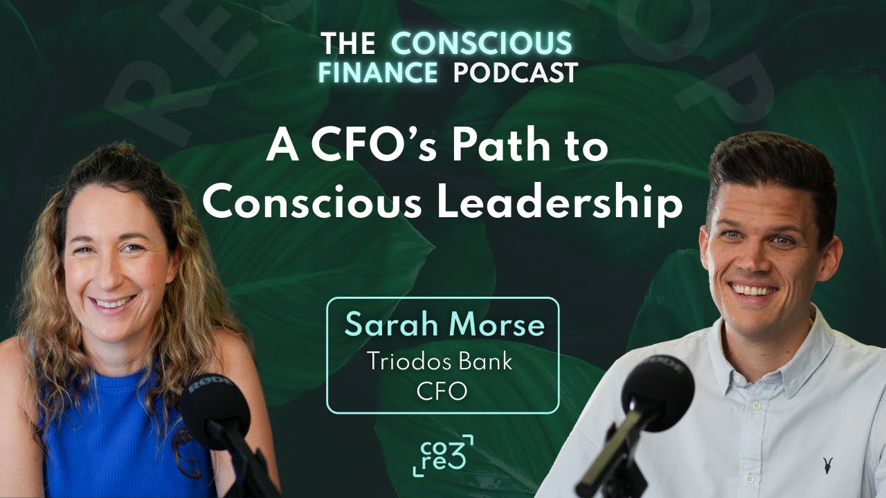 Sarah Morse | A CFO's Path to Conscious Leadership | CFO Triodos Bank
