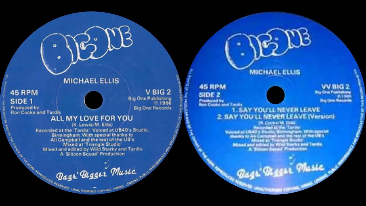 Michael Ellis -All My Love For You /Say You're Never Leave