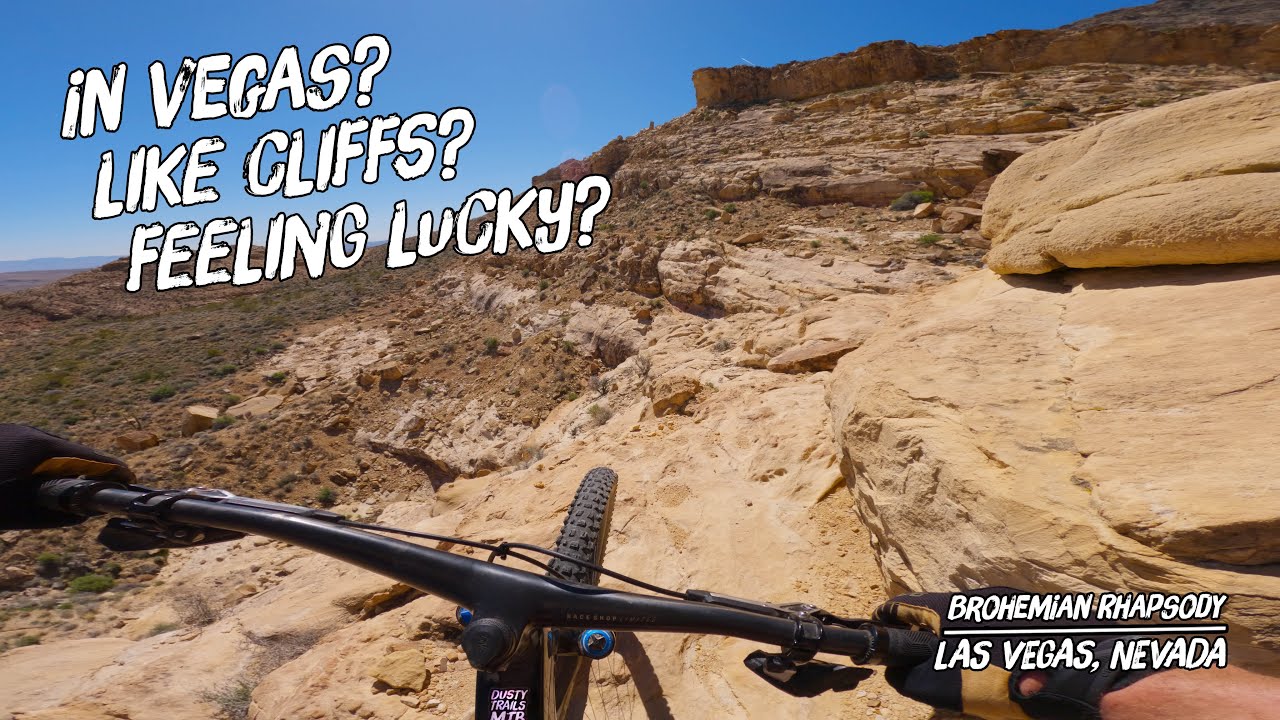 The Prettiest (and SCARIEST) MTB Trail in Las Vegas? Biking Brohemian Rhapsody