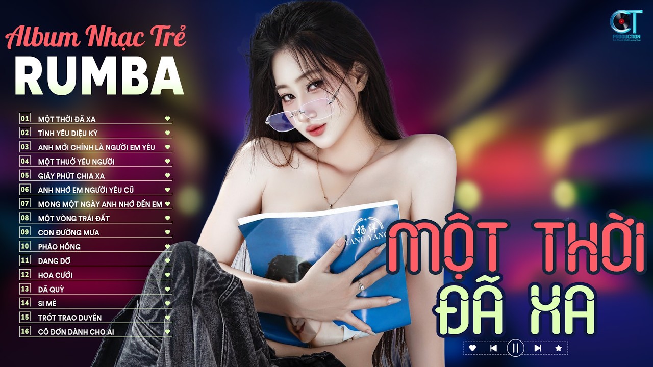 Top Nhạc Trẻ Rumba 2026 | Những Bản Rumba Đang Hot | Một Thời Đã Xa, Tình Yêu Diệu Kỳ