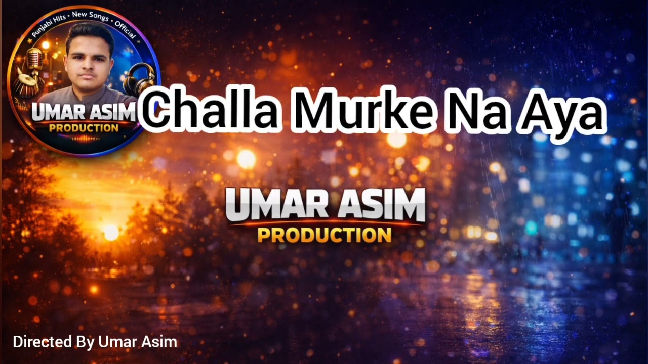 Challa Wapis Na Aya | Umar Asim Production | Punjabi Sad Folk Song 2026