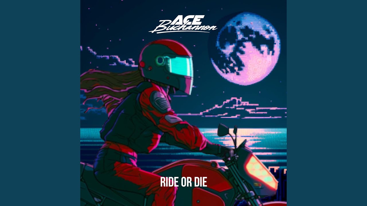Ride Or Die