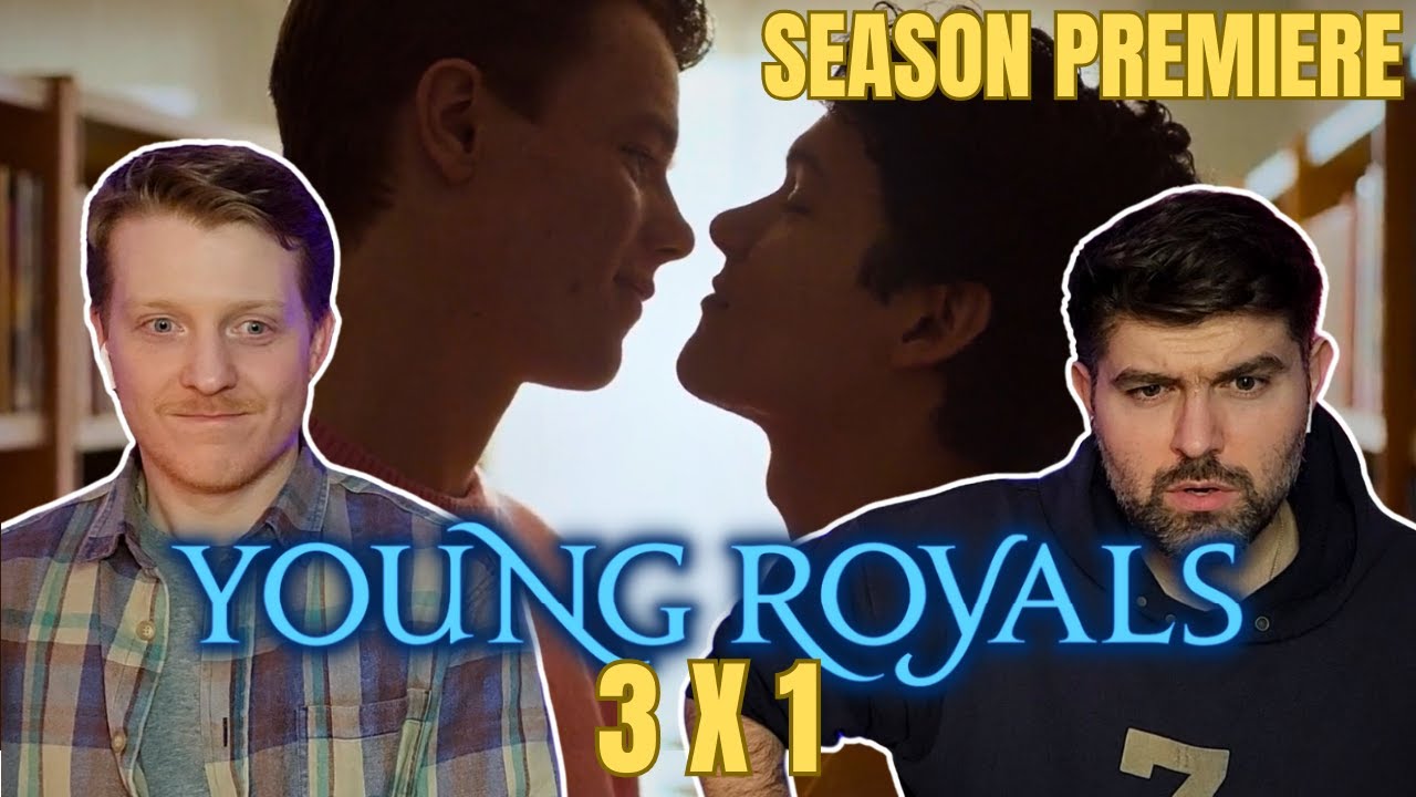 WE ARE BACK! | Young Royals 3 x 1 | REACTION | The Final Season is here! Gay couple reacts!
