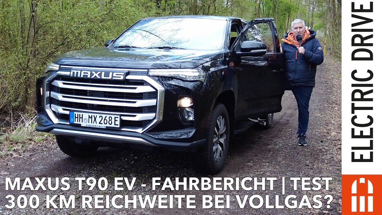 Maxus T90 EV Elektro Pickup Fahr- und Ladebericht Test & Review | Electric Drive Check
