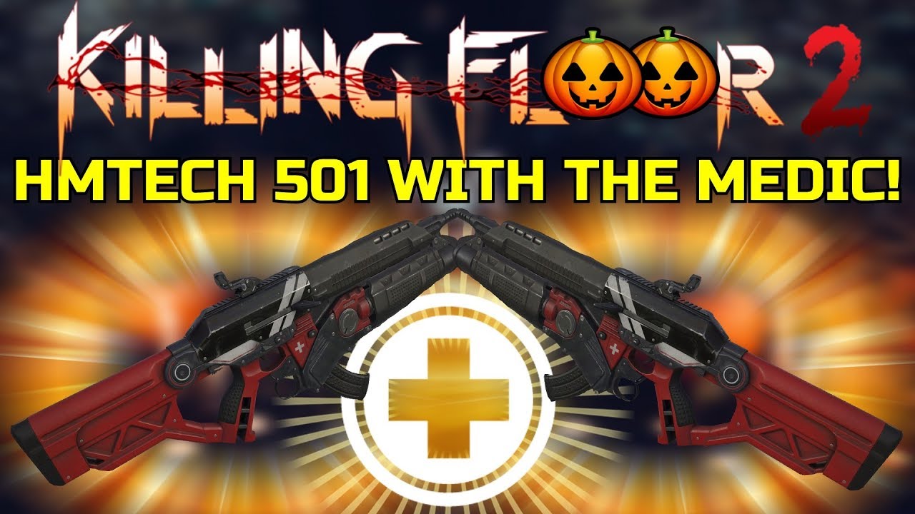 Killing Floor 2 | ВИНТОВКА HMTECH-501! Медик получил очень хорошее оружие!