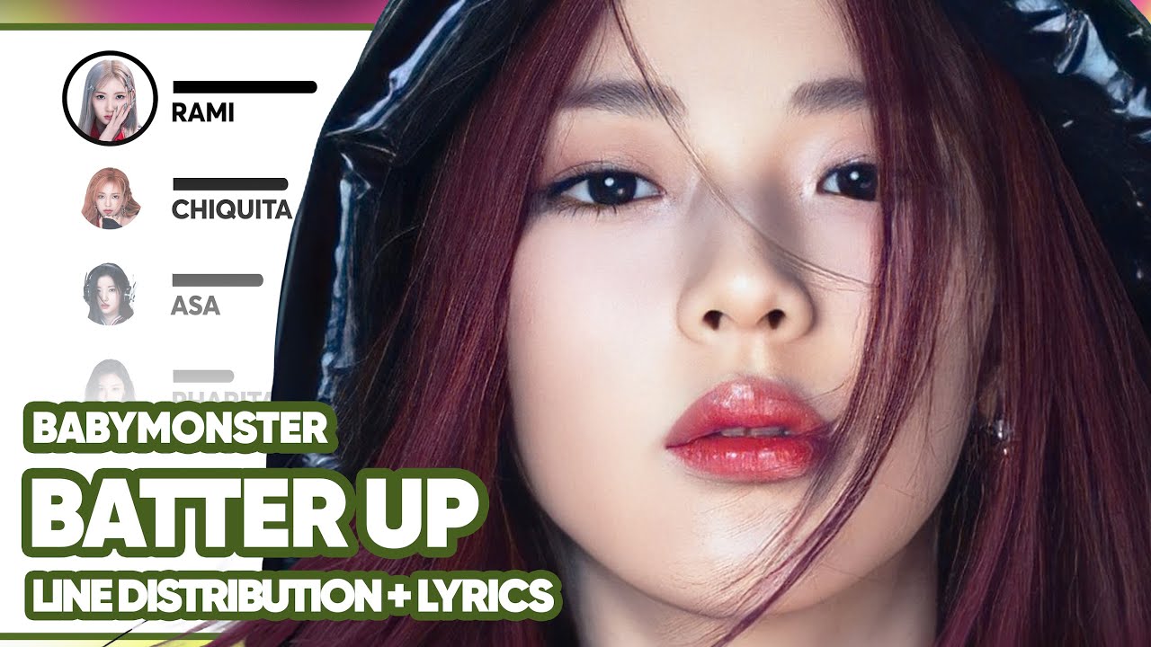 BABYMONSTER - BATTER UP (Line Distribution with Lyrics)