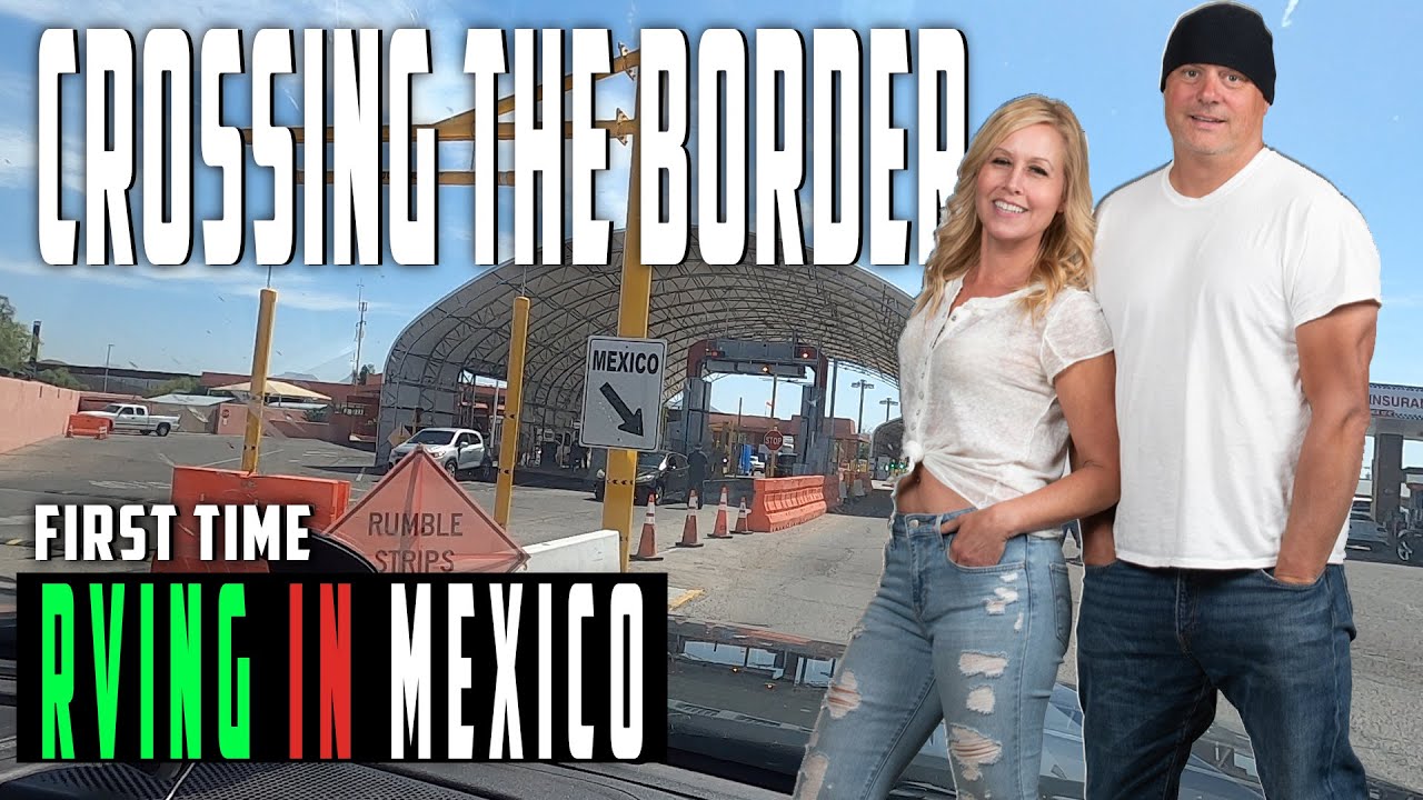 Can You Drive Your RV Into Mexico?
