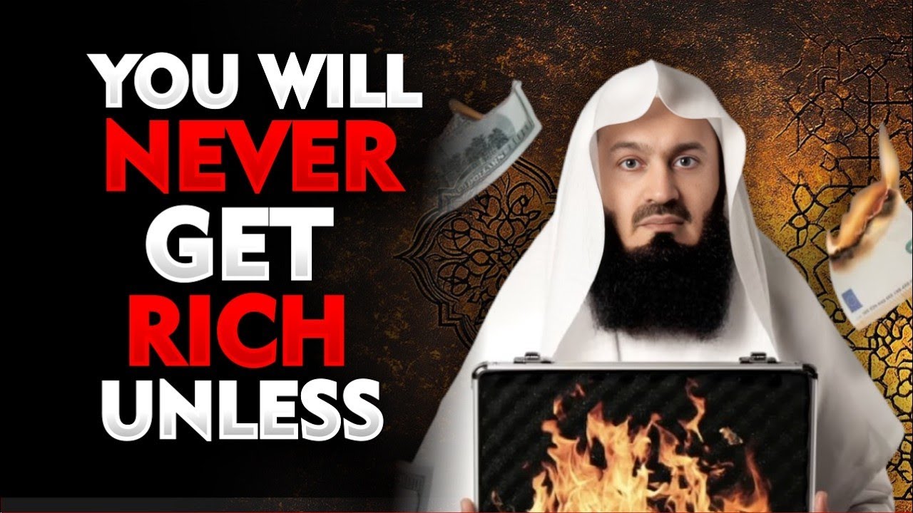 You Will NEVER Be Rich Unless You Know This | 7 Powerful Islamic Lessons | Mufti Menk