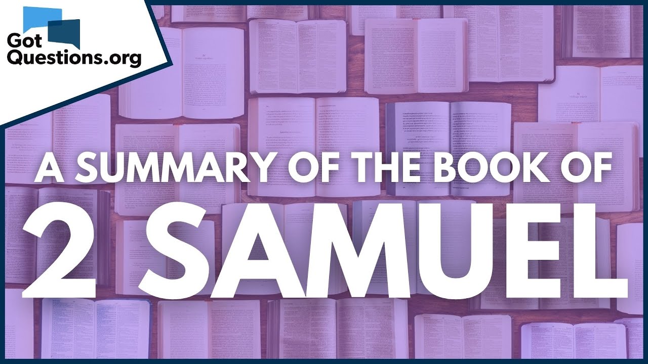 A Summary of the Book of 2 Samuel | GotQuestions.org