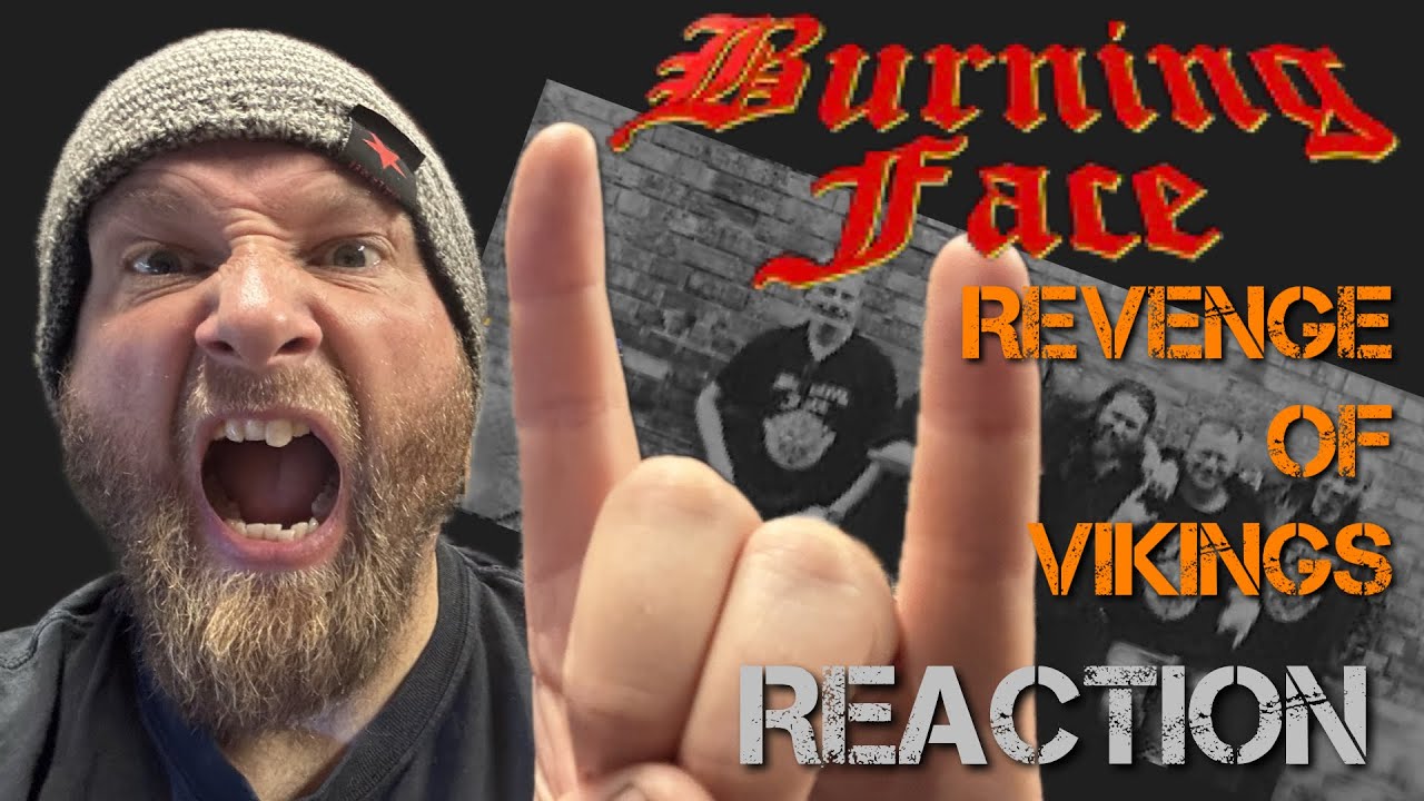 Burning Face - Revenge Of Vikings - Reaction