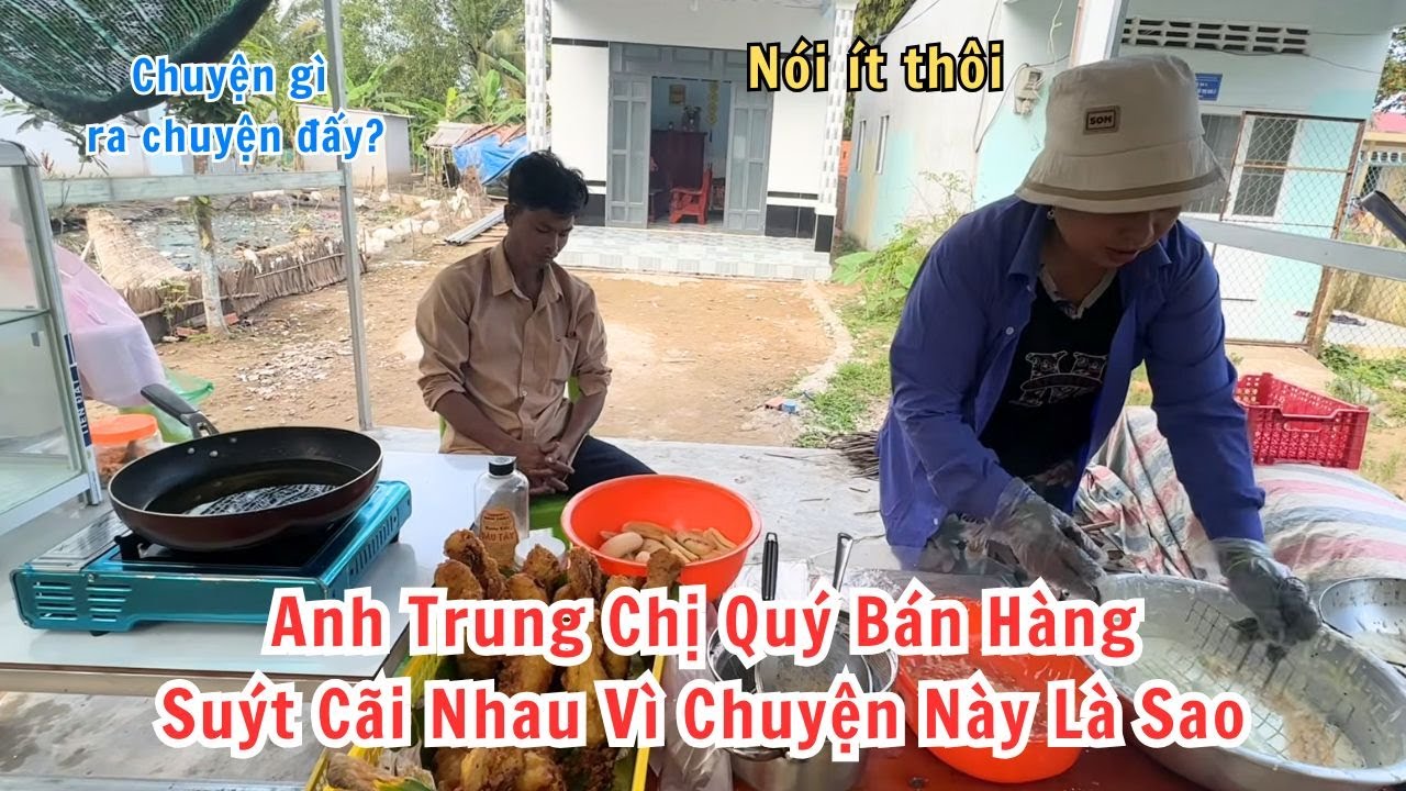 Anh Trung Chị quý Bán Hàng Căng Thẳng, Suýt Cãi nhau Vì Vấn Đề Này Khiến Ai Cũng Bất Ngờ