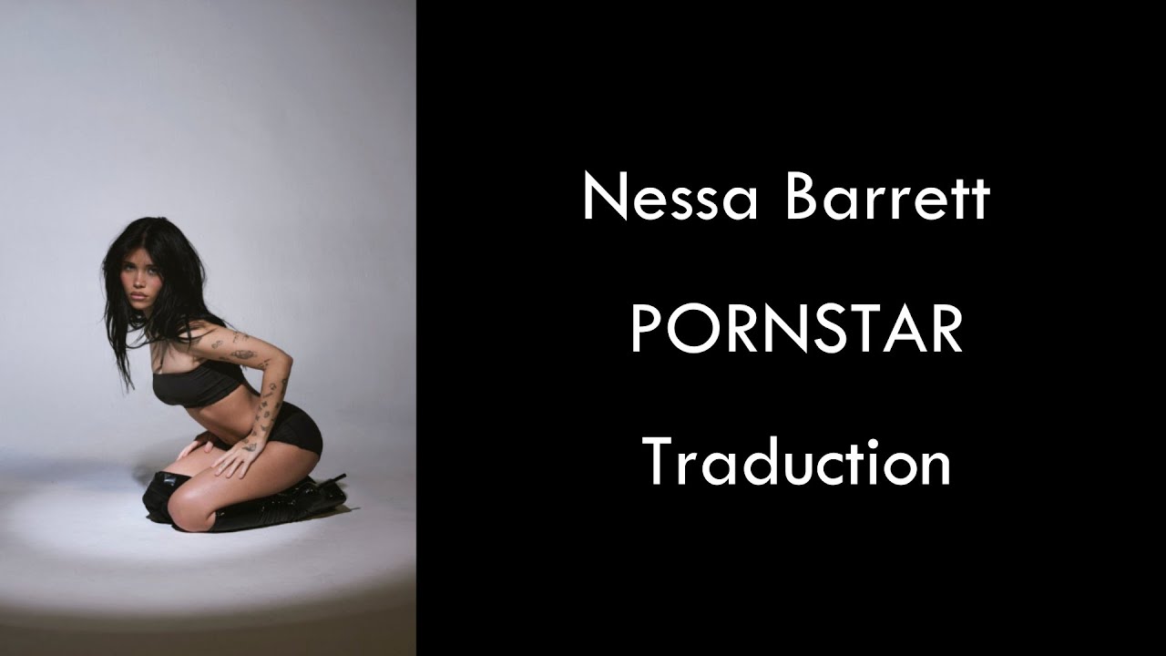 Nessa Barrett - PORNSTAR - Traduction