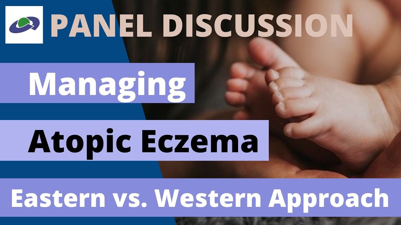 Managing Atopic Eczema - Eastern vs. Western Approach