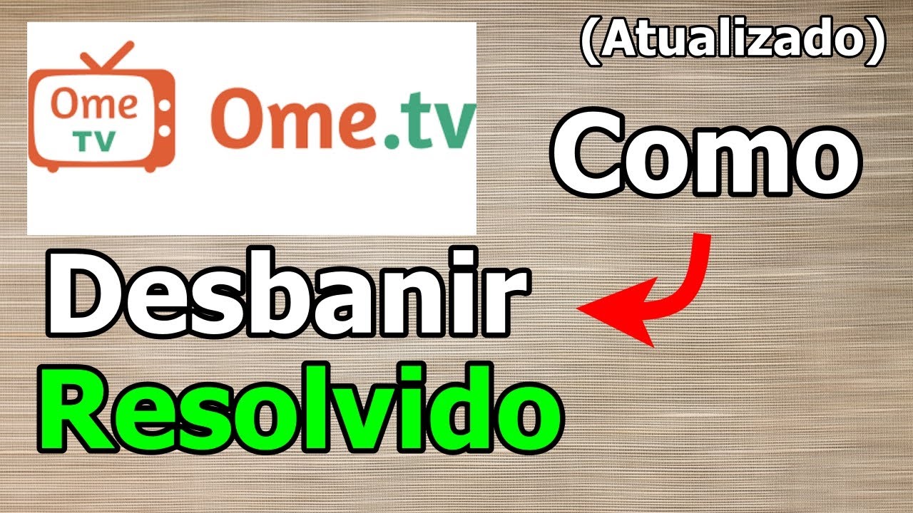 Como se Desbanir do Ometv (Atualização)