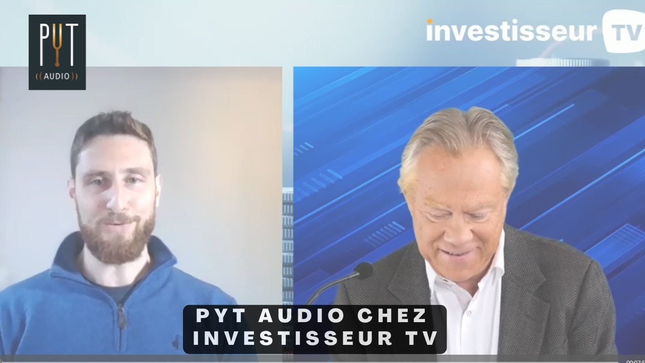 PYT Audio chez Investisseur TV
