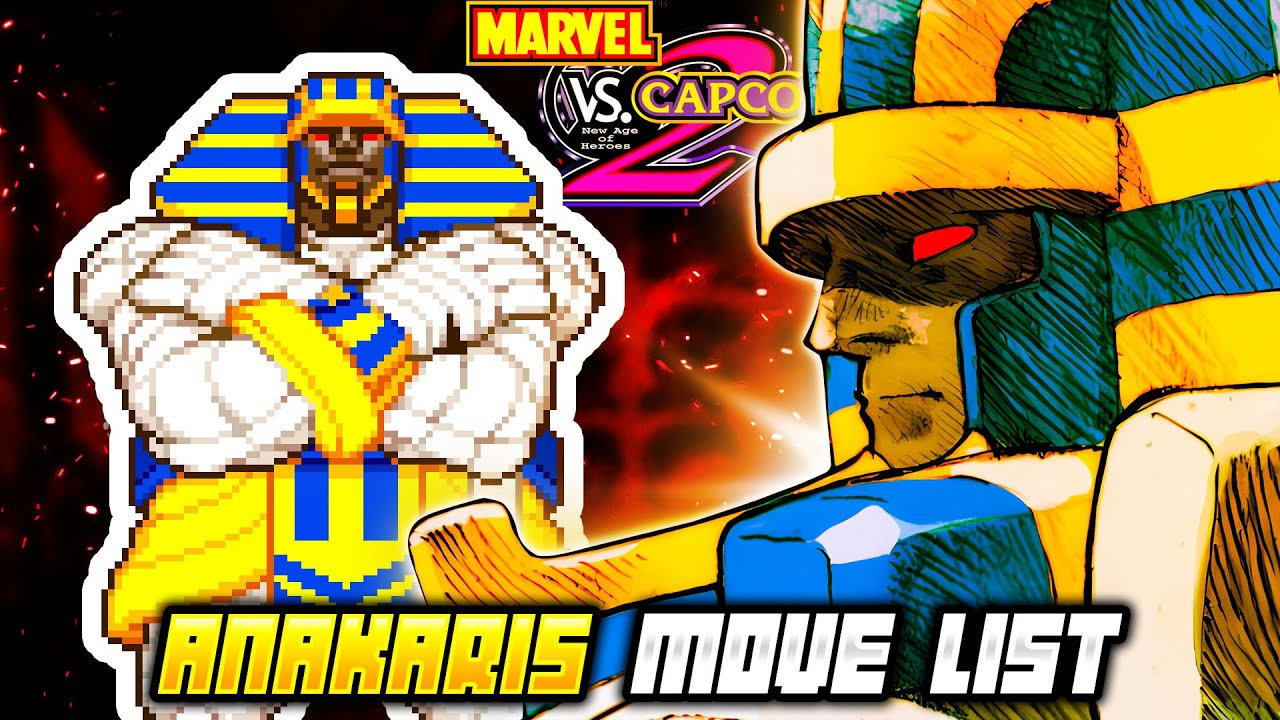 ANAKARIS MOVE LIST - Marvel vs. Capcom 2: New Age of Heroes (MvC2)
