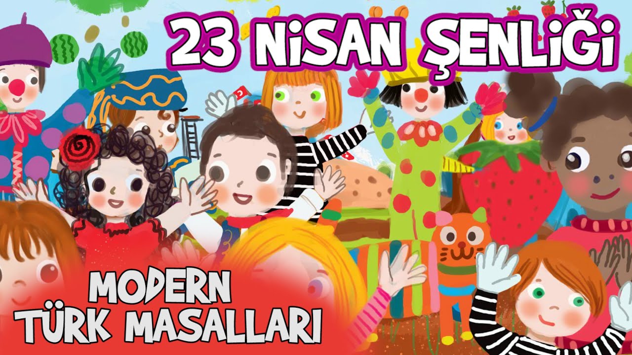 23 Nisan Şenliği | Modern Türk Masalları