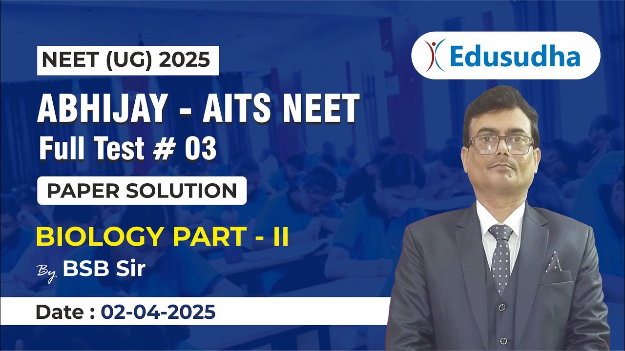 Biology Part-II | Abhijay AITS | FT 03 | BSB Sir |