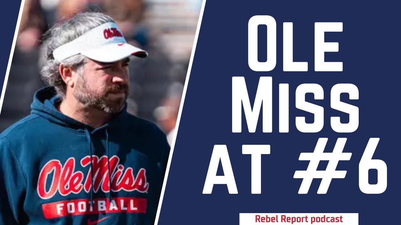 Ole Miss lands at #6, Weis returns (for now), players speak out | Rebel Report podcast