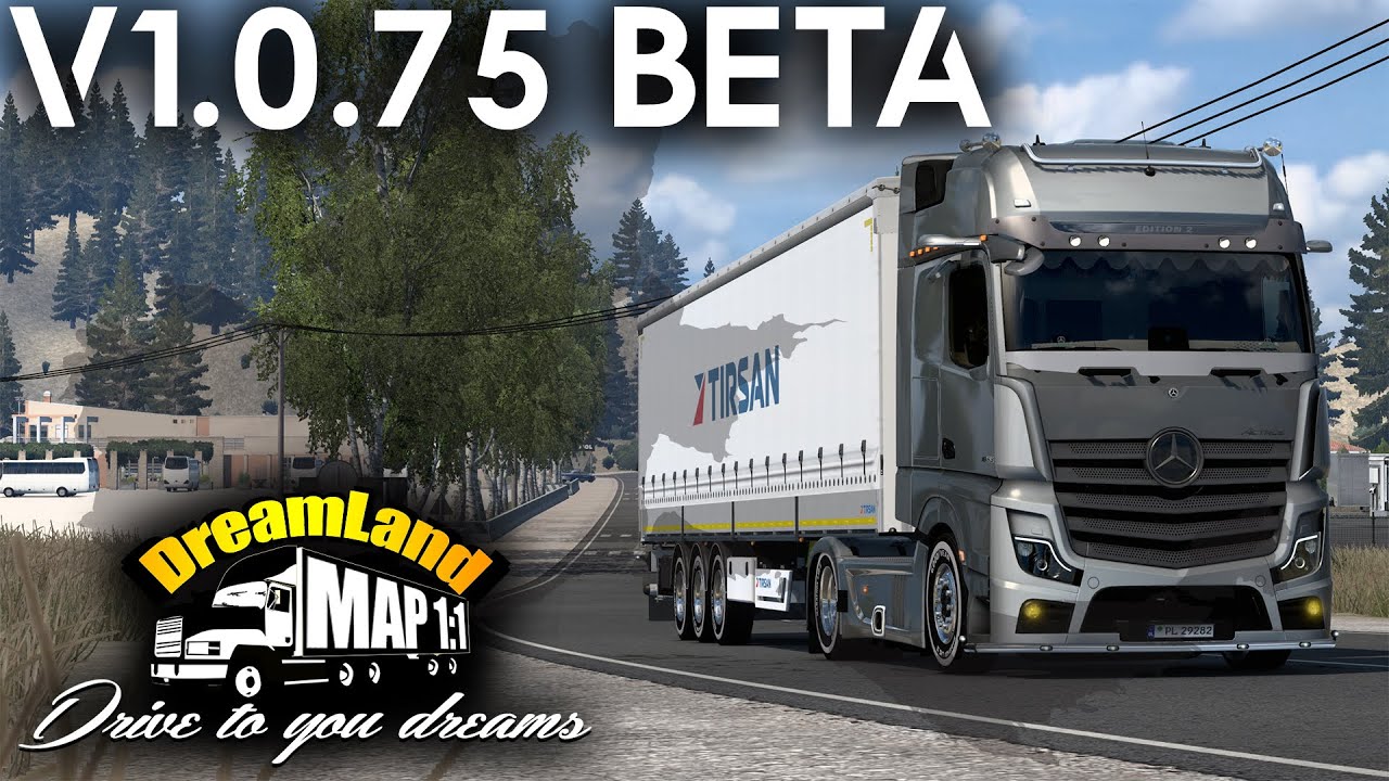 DREAMLAND MAP - YENİ YOLLAR - YENİ BÖLGELER V.1.0.75 [BETA] !! SH-Y #15 !! ETS 2 - G27