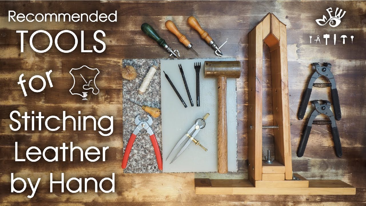 Recommended Tools for Stitching Leather by Hand