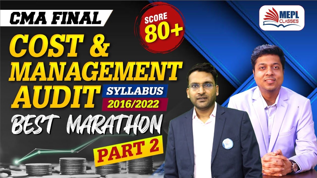 CMA Final | Cost & Management Audit - BEST MARATHON 🔥[Part 2] MEPL- CA CS Dipak Agarwal