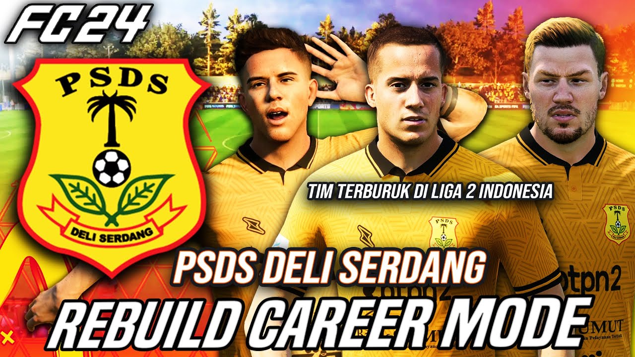 Rebuild Tim Terburuk Liga Indonesia Untuk Jadikan Mereka Tim Terbaik Asia - FC 24 Indonesia