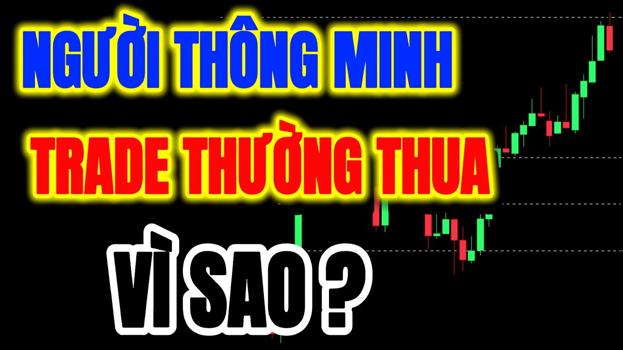 Người thông minh vì sao lại thua trong trading – bài học về sự kiên nhẫn