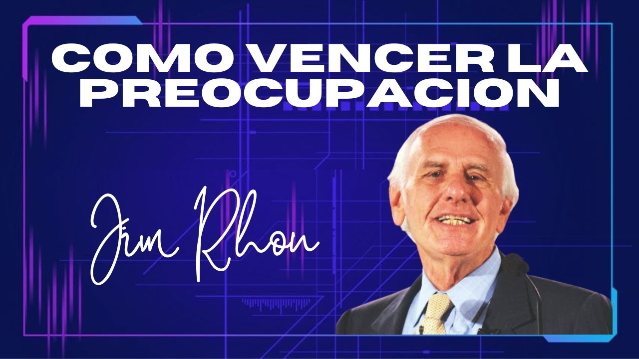 Como Tomar Acción y Vencer la Preocupación - Jim Rohn - Audio Libro de Liderazgo