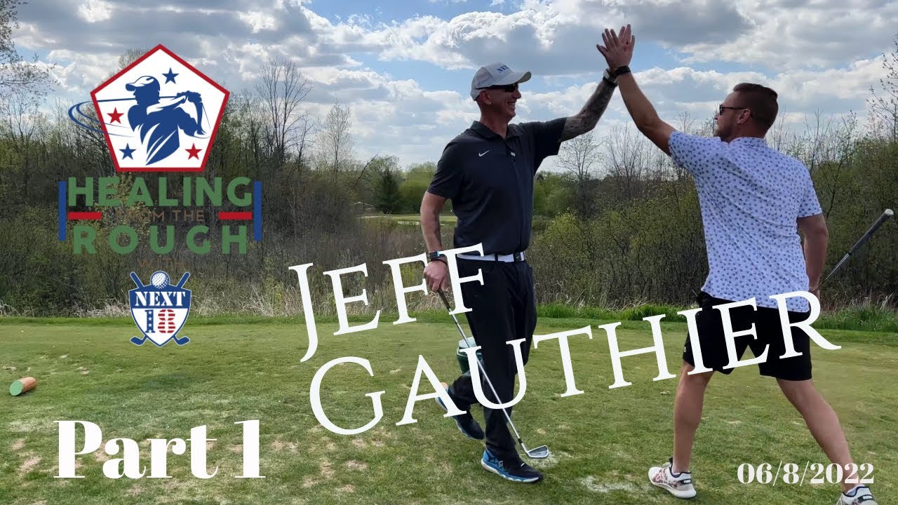 Healing From The Rough w/ Next 18.  Jeff Gauthier Part 1 of 2
