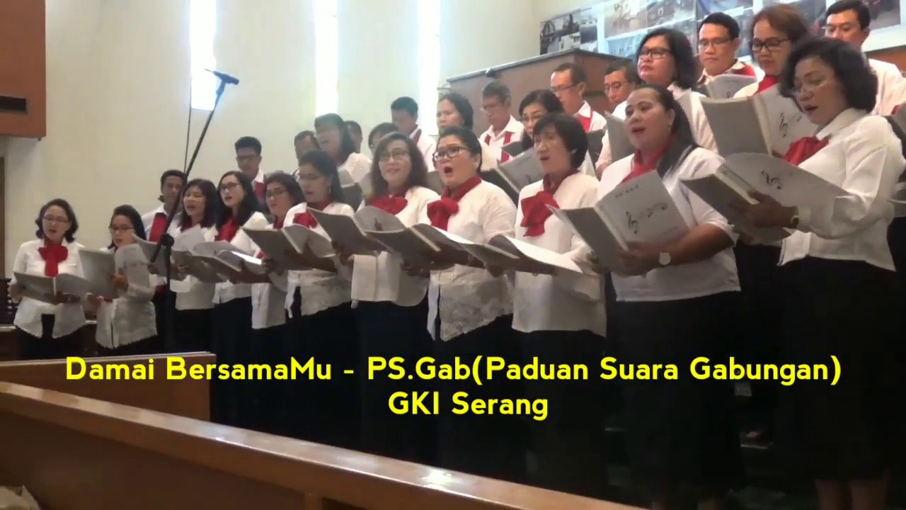 Damai Bersamamu - PS.Gab(Paduan Suara Gabungan) GKI Serang.
