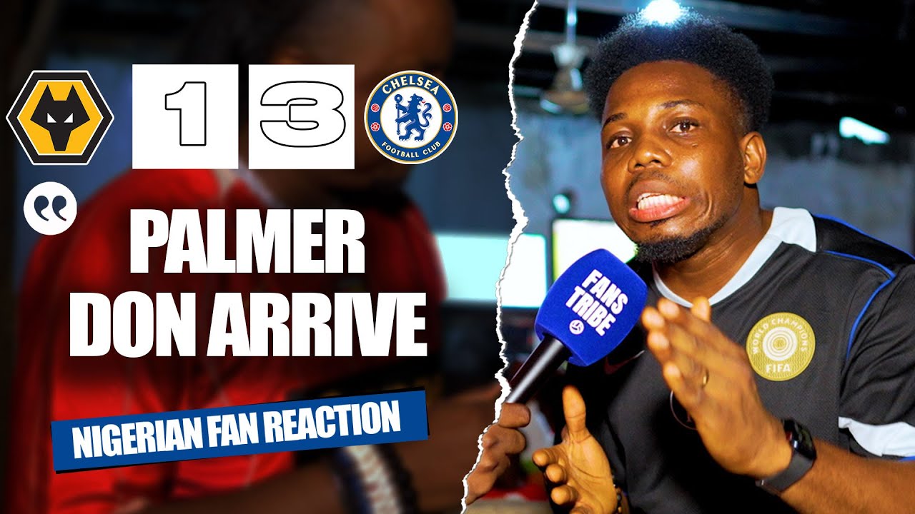 WOLVES 1-3 CHELSEA  ( Mekele - NIGERIAN FAN REACTION) - Premier League 2025/2026