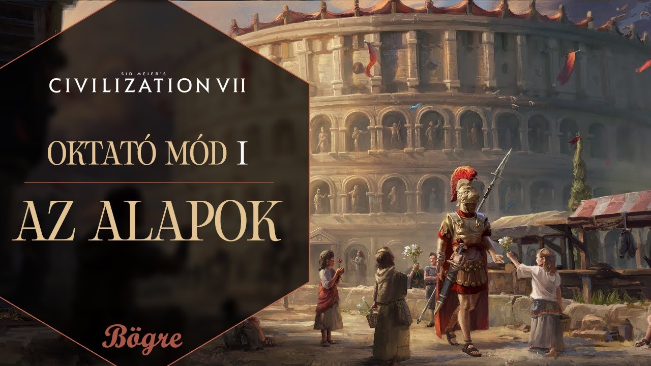 Ez seg&iacute;t elindulni | Civilization 7 tutorial sorozat
