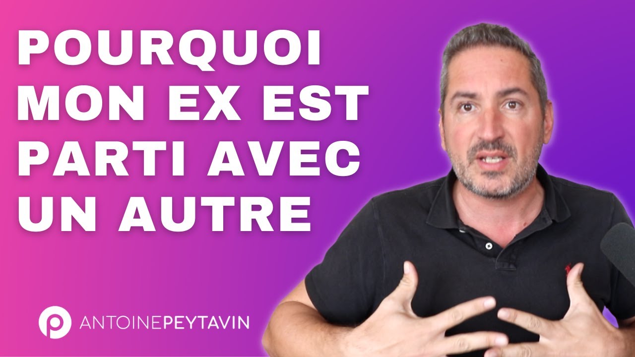 Pourquoi mon ex est parti avec un(e) autre ? (7 raisons)