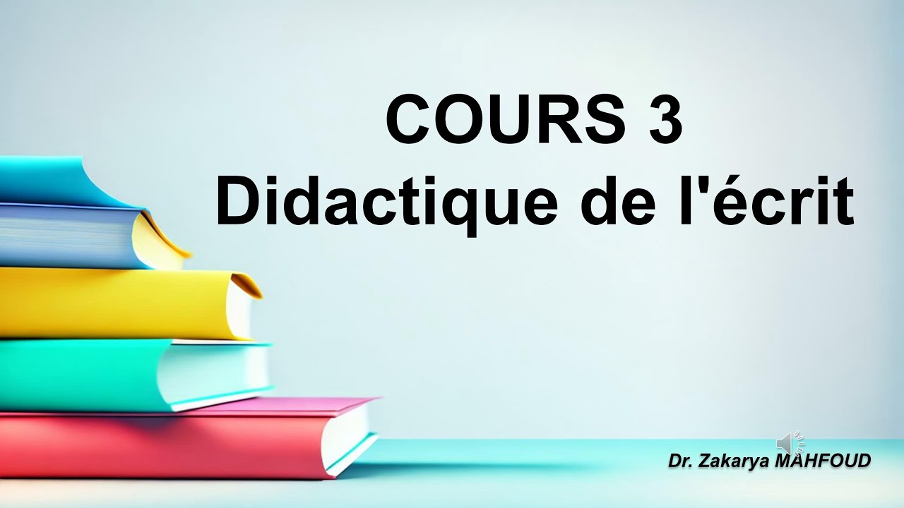 COURS 3: DIDACTIQUE DE L'ECRIT ✒️📚📖