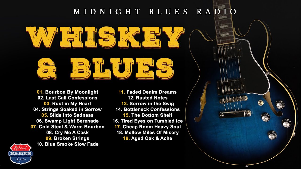 Whiskey & Blues | Volume 18 | Live Blues Playlist | Midnight Blues Radio