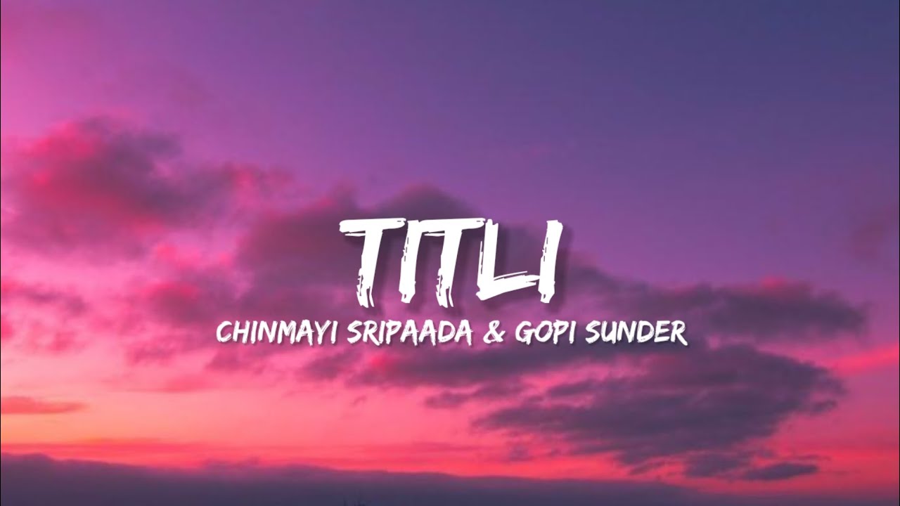 Titli - Chinmayi Sripaada & Gopi Sunde (Lyrics) | Lyrical Bam Hindi