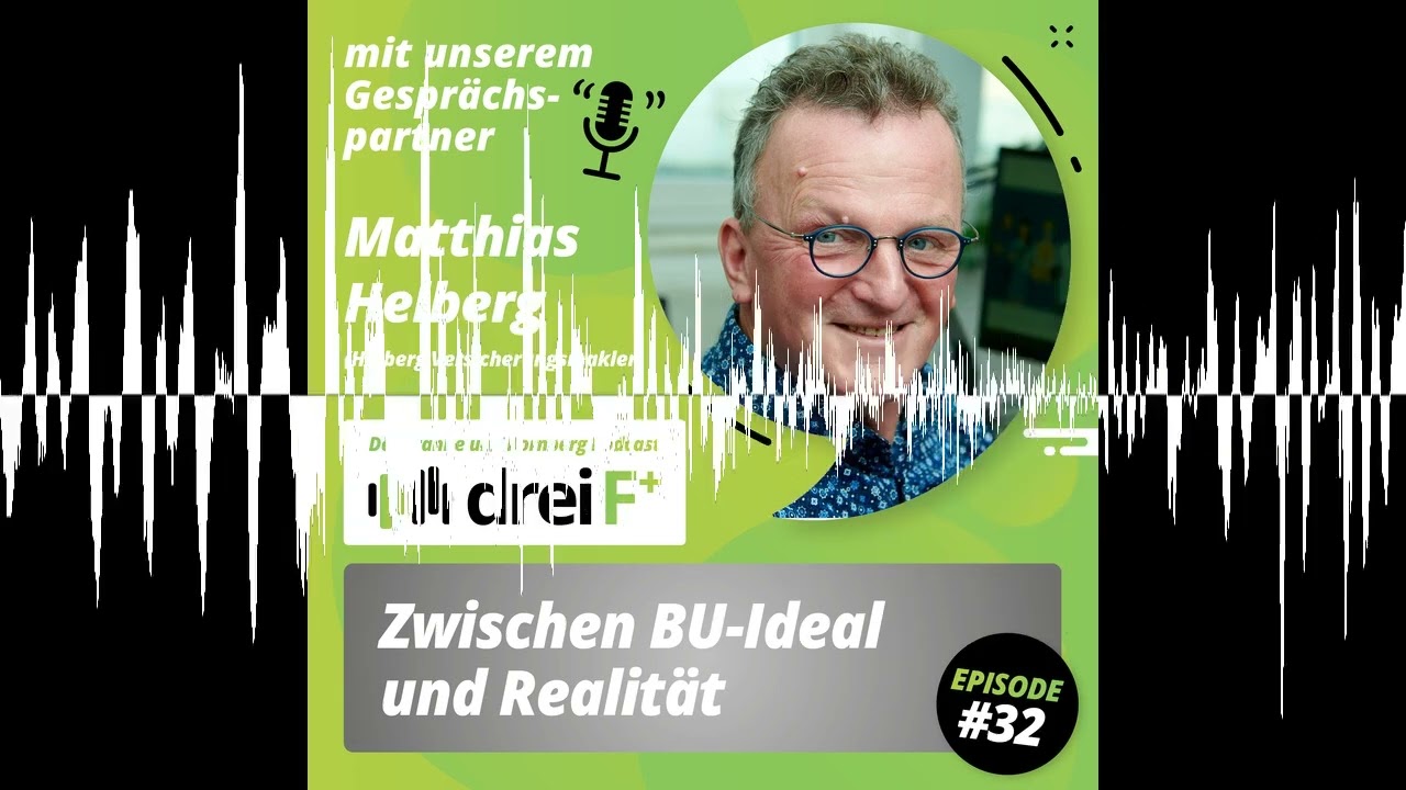 #32 - Zwischen BU-Ideal und Realität - Gespräch mit Matthias Helberg, Helberg Versicherungsmakler