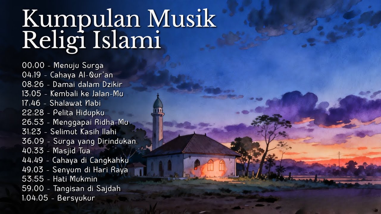 Playlist Lagu Religi Paling Menyentuh Hati | Dengarkan Saat Sendiri