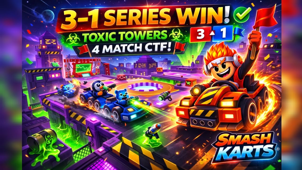 Capture The Flag Series Win (3–1) – Toxic Towers! 🚩 #smashkarts