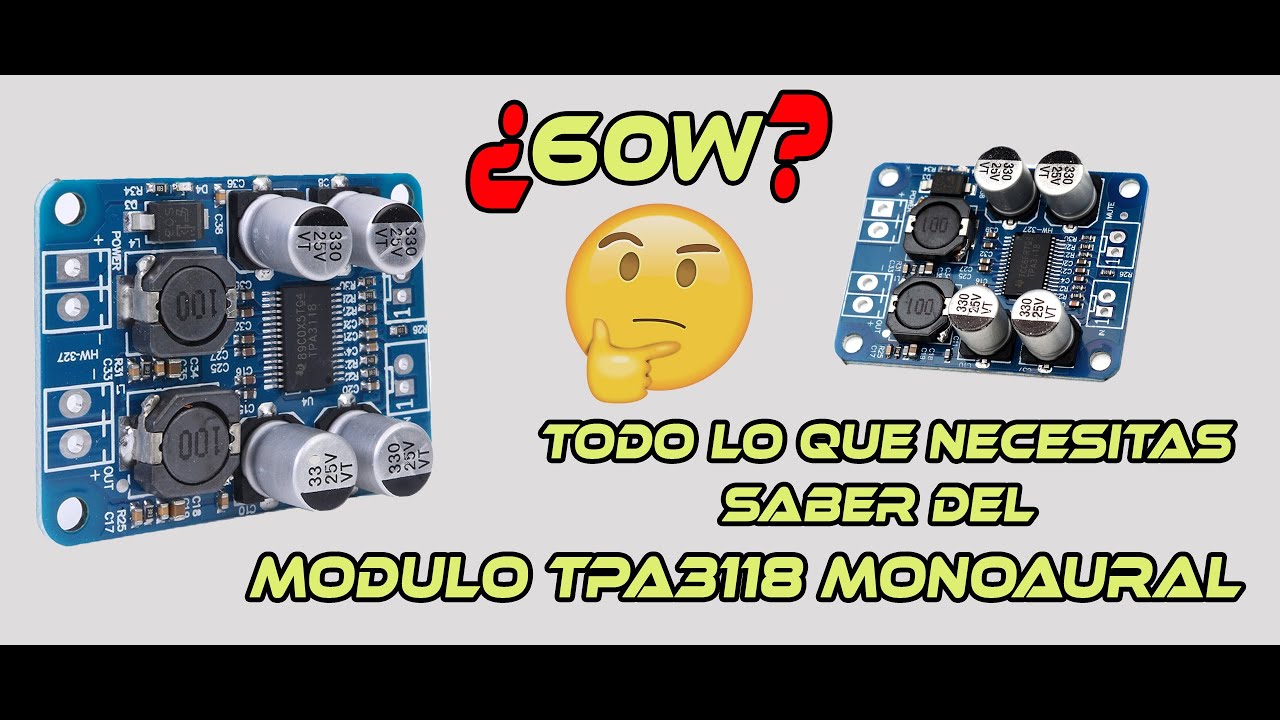 Módulo TPA3118 Monoaural Pruebas ¡¡¡Todo lo que tienes que saber!!!