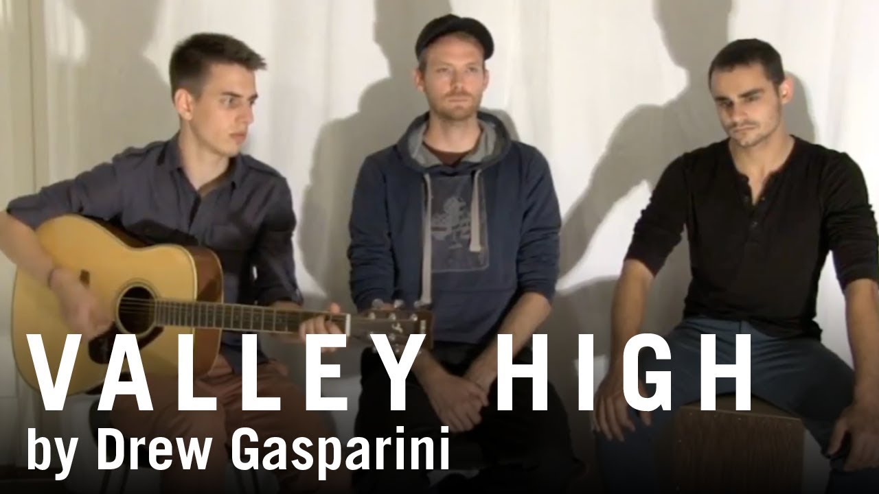 VALLEY HIGH - Drew Gasparini / Vincent Gilliéron, Kim Nicolas, Tristan Giovanoli