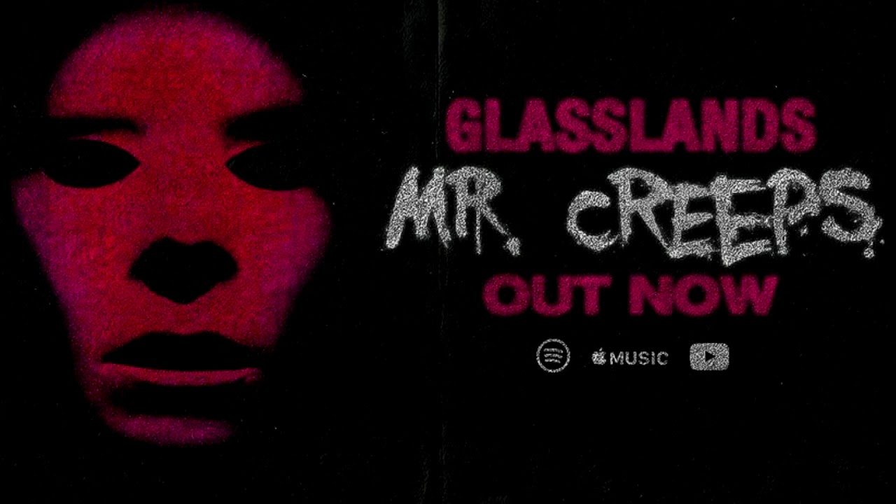 Glasslands - Mr. Creeps