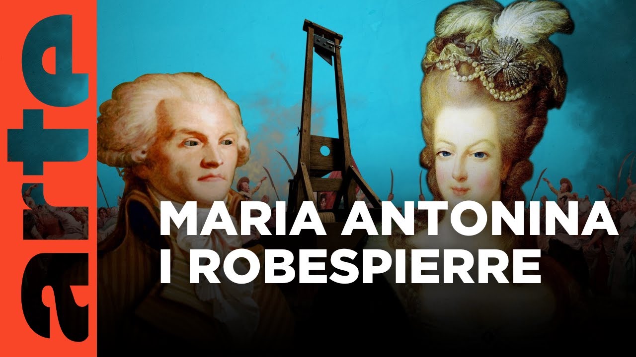 Maria Antonina i Maksymilian Robespierre. Historyczne pojedynki | ARTE.tv Dokumenty [LEKTOR PL]