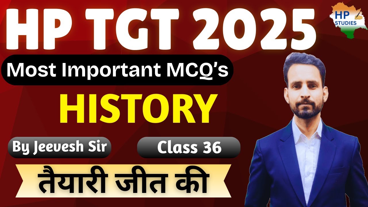 HP TGT Commission 2025 | History (Class-36) | Revision Series #hptgt  #hptgtcommission
