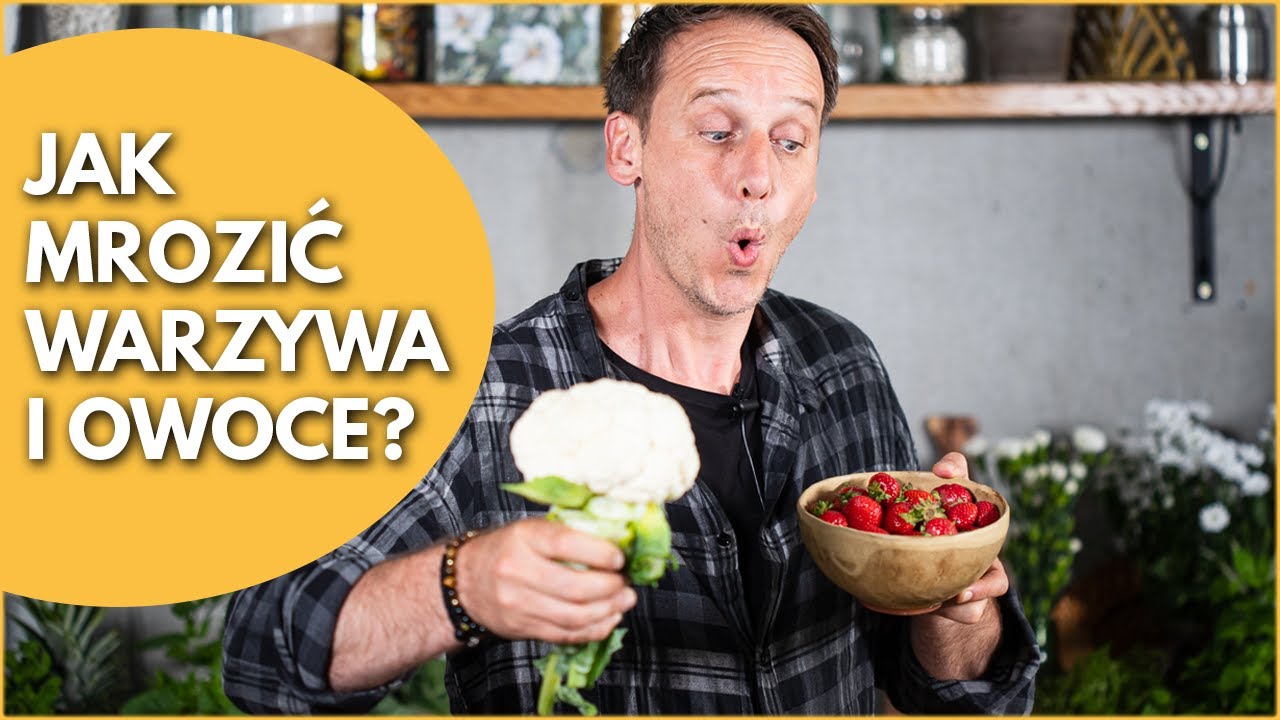 PORADNIK! Jak mrozić warzywa i owoce? | Pascal Brodnicki